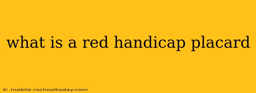 what is a red handicap placard