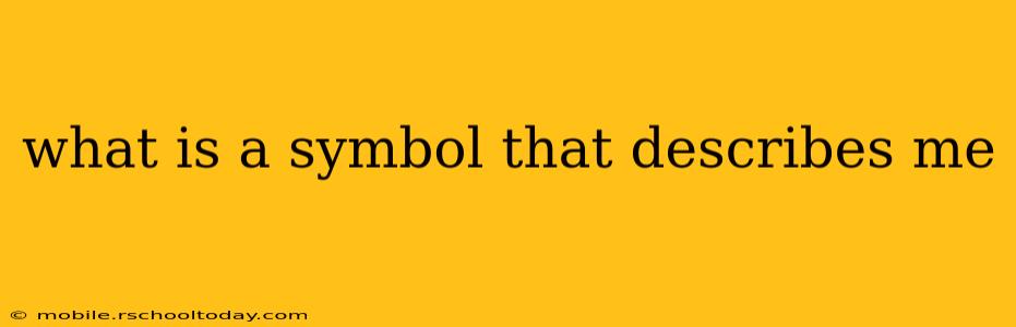 what is a symbol that describes me