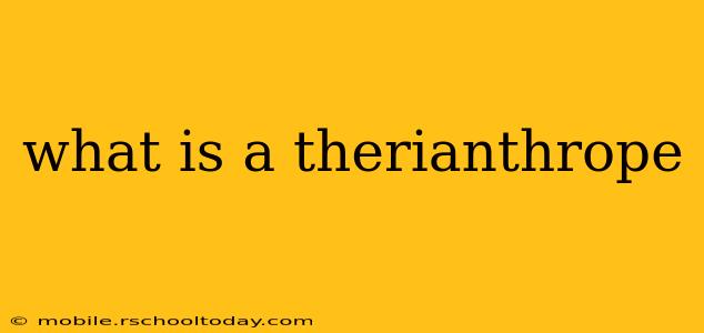 what is a therianthrope