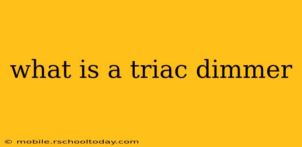 what is a triac dimmer
