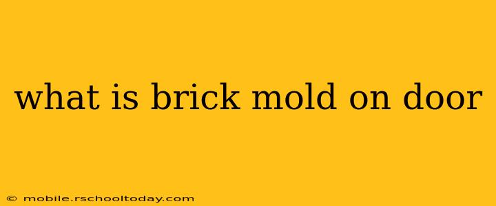 what is brick mold on door