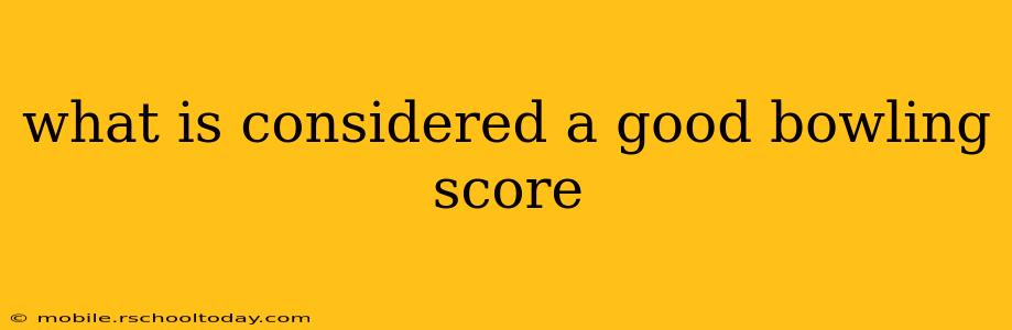 what is considered a good bowling score