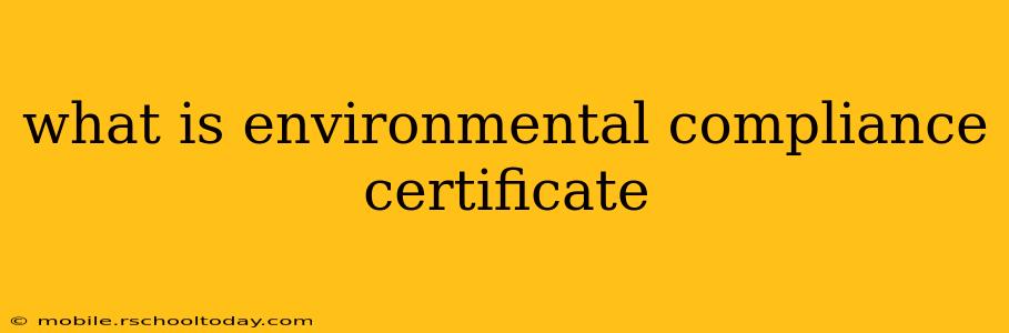 what is environmental compliance certificate
