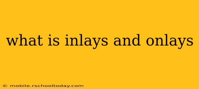 what is inlays and onlays