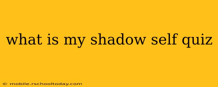 what is my shadow self quiz