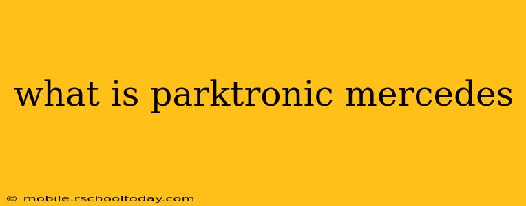 what is parktronic mercedes