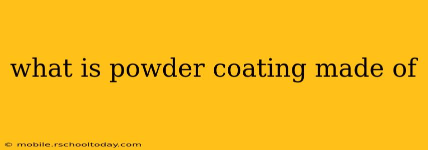 what is powder coating made of