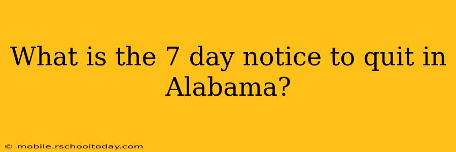 What is the 7 day notice to quit in Alabama?