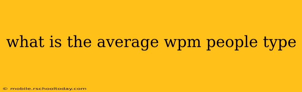 what is the average wpm people type
