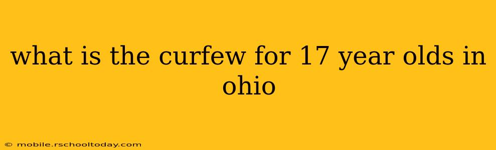 what is the curfew for 17 year olds in ohio