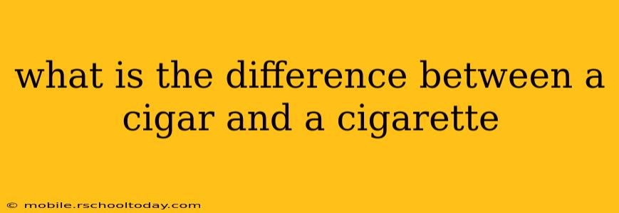 what is the difference between a cigar and a cigarette