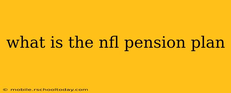 what is the nfl pension plan