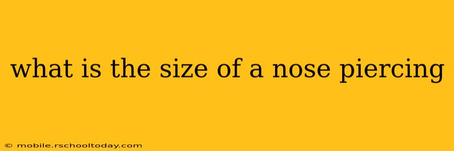 what is the size of a nose piercing