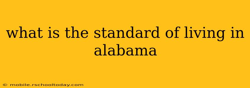 what is the standard of living in alabama