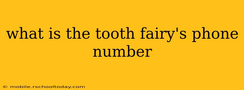 what is the tooth fairy's phone number