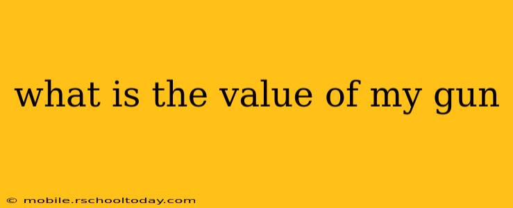 what is the value of my gun