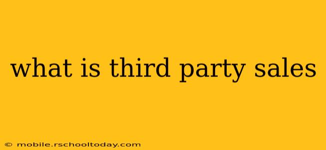 what is third party sales