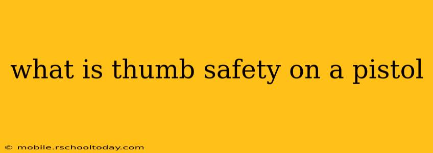 what is thumb safety on a pistol