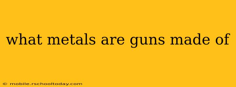 what metals are guns made of
