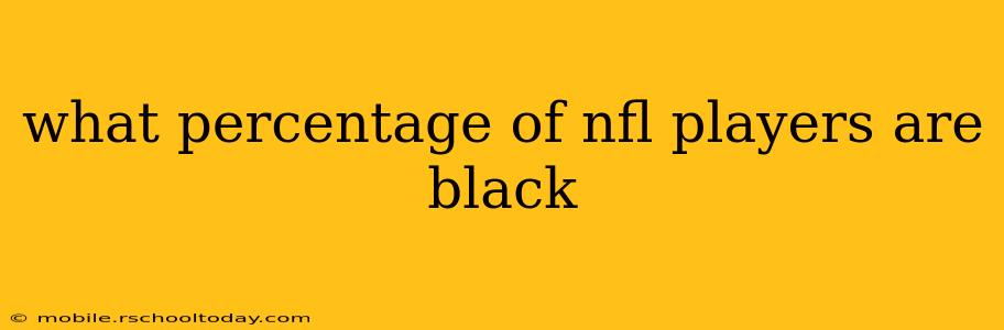 what percentage of nfl players are black