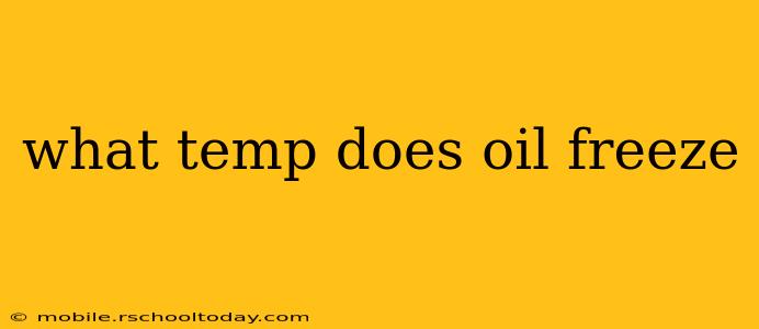 what temp does oil freeze