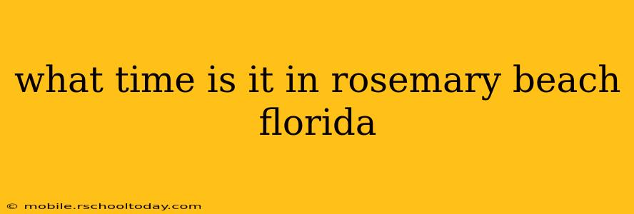 what time is it in rosemary beach florida