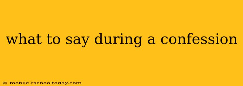 what to say during a confession