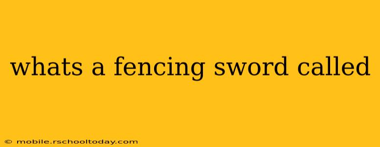whats a fencing sword called