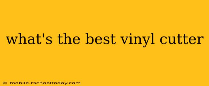 what's the best vinyl cutter