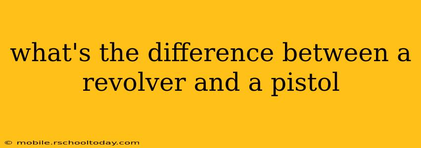 what's the difference between a revolver and a pistol
