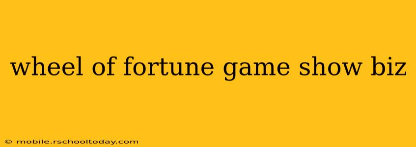 wheel of fortune game show biz