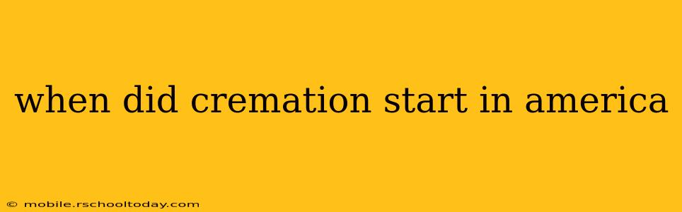 when did cremation start in america