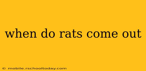 when do rats come out