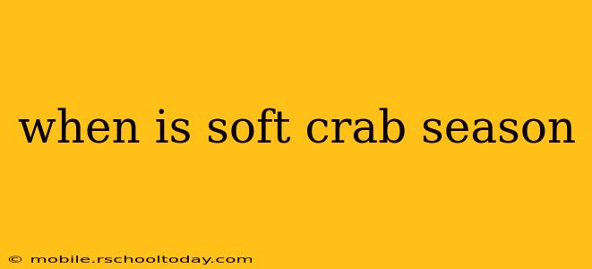 when is soft crab season