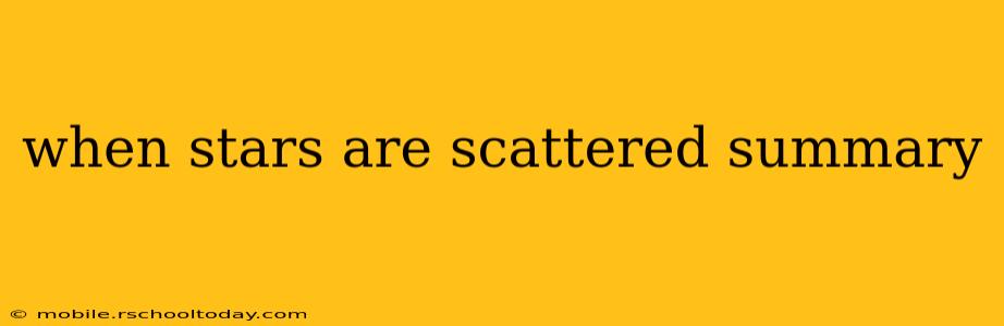 when stars are scattered summary