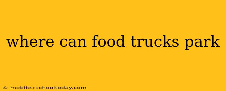 where can food trucks park
