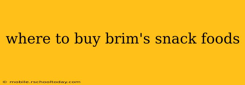 where to buy brim's snack foods