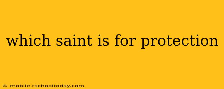 which saint is for protection
