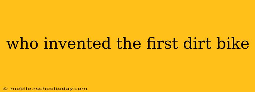who invented the first dirt bike
