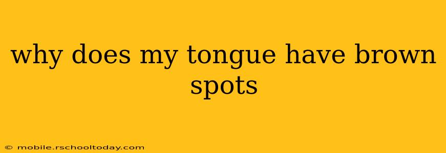 why does my tongue have brown spots