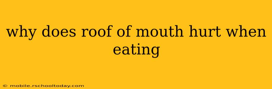 why does roof of mouth hurt when eating