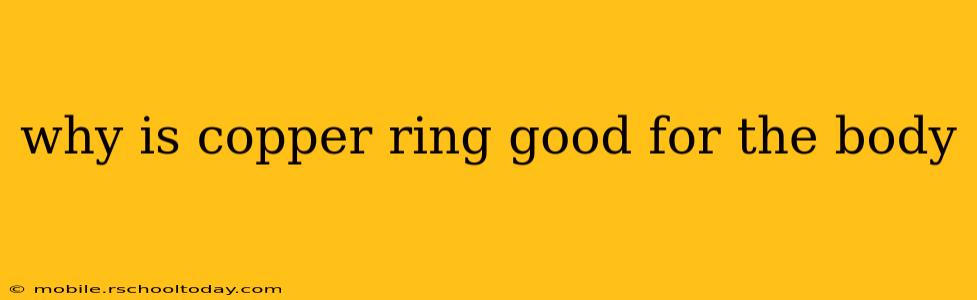 why is copper ring good for the body