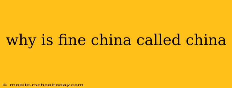why is fine china called china