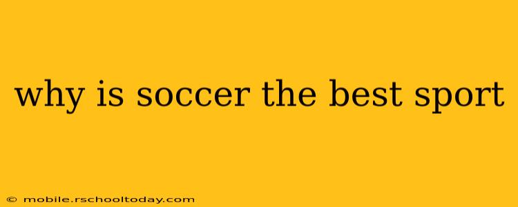 why is soccer the best sport