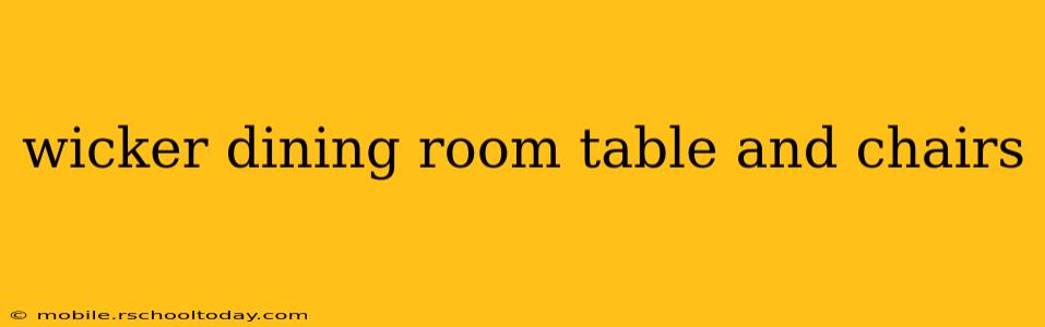 wicker dining room table and chairs