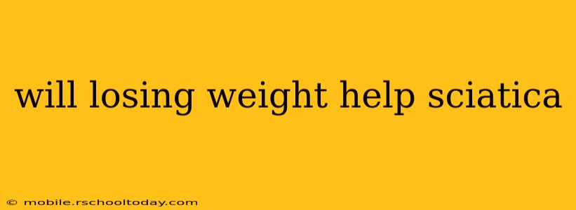 will losing weight help sciatica