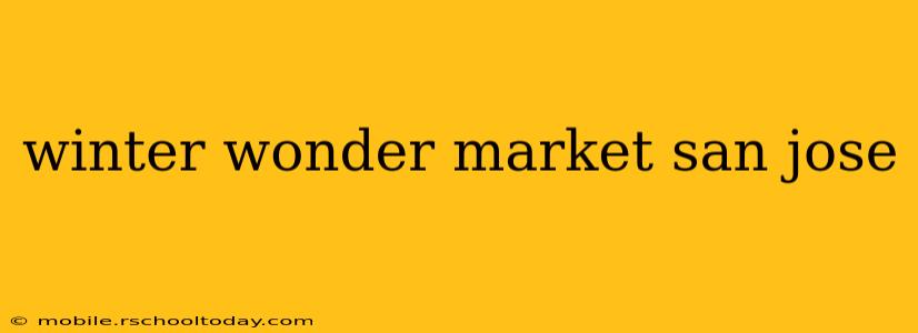 winter wonder market san jose
