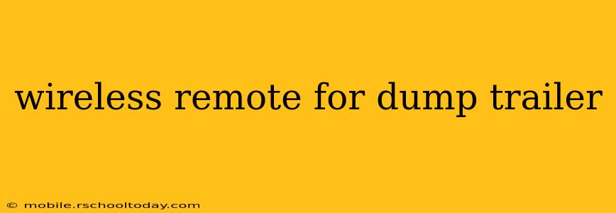 wireless remote for dump trailer