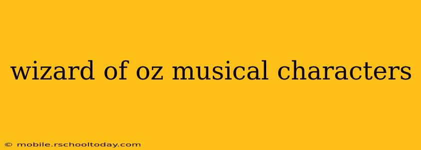 wizard of oz musical characters