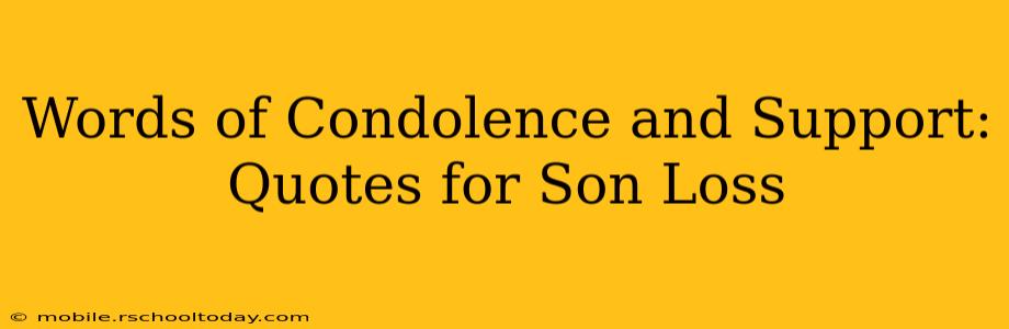 Words of Condolence and Support: Quotes for Son Loss